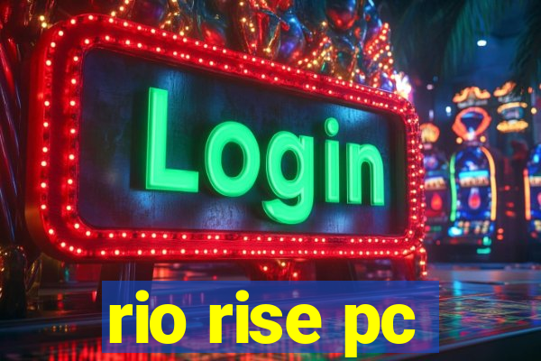 rio rise pc